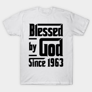 Blessed By God Since 1963 60th Birthday T-Shirt